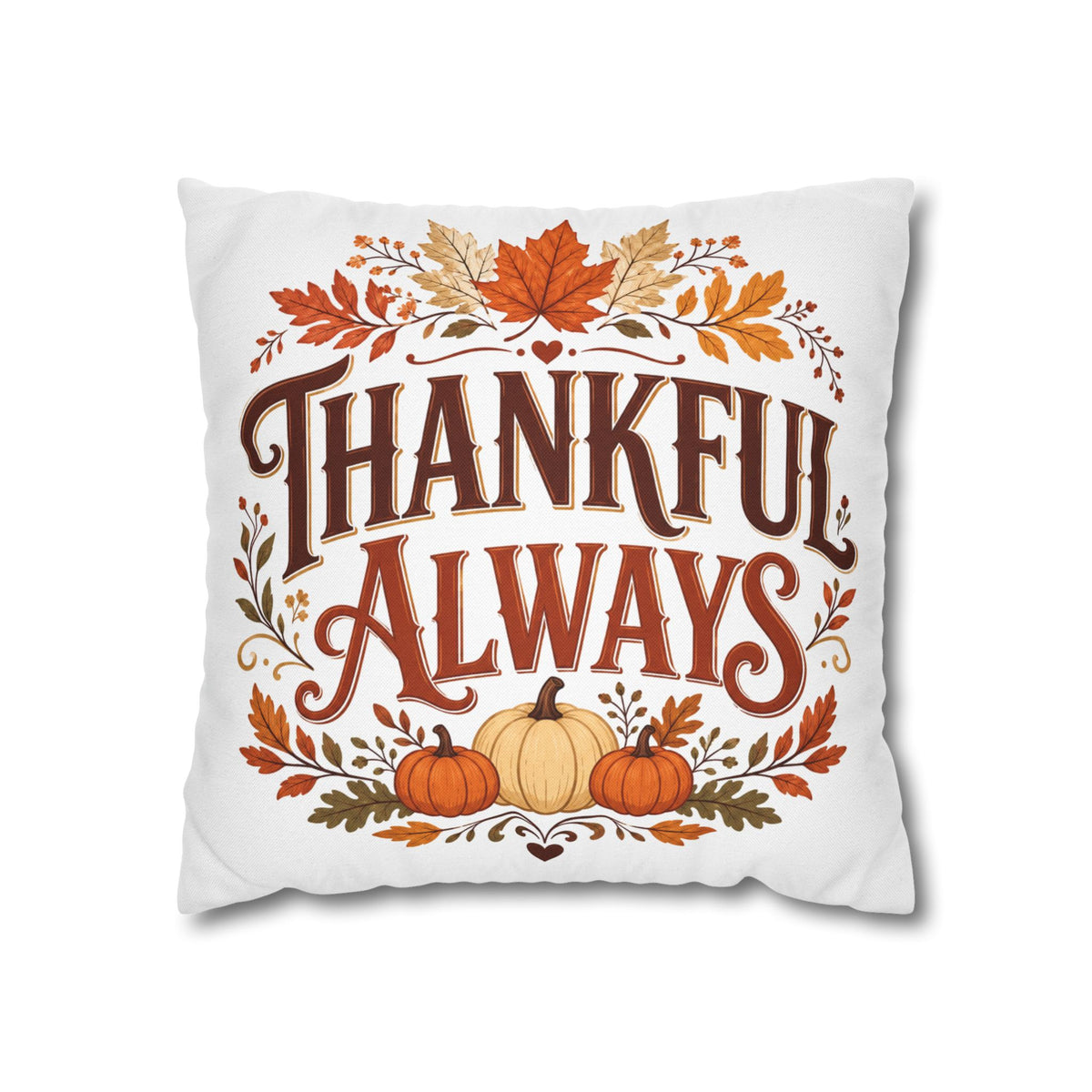 Thanksgiving Thankful Always Throw Pillowcase — Autumn Pumpkin & Leaf Thanksgiving Decor