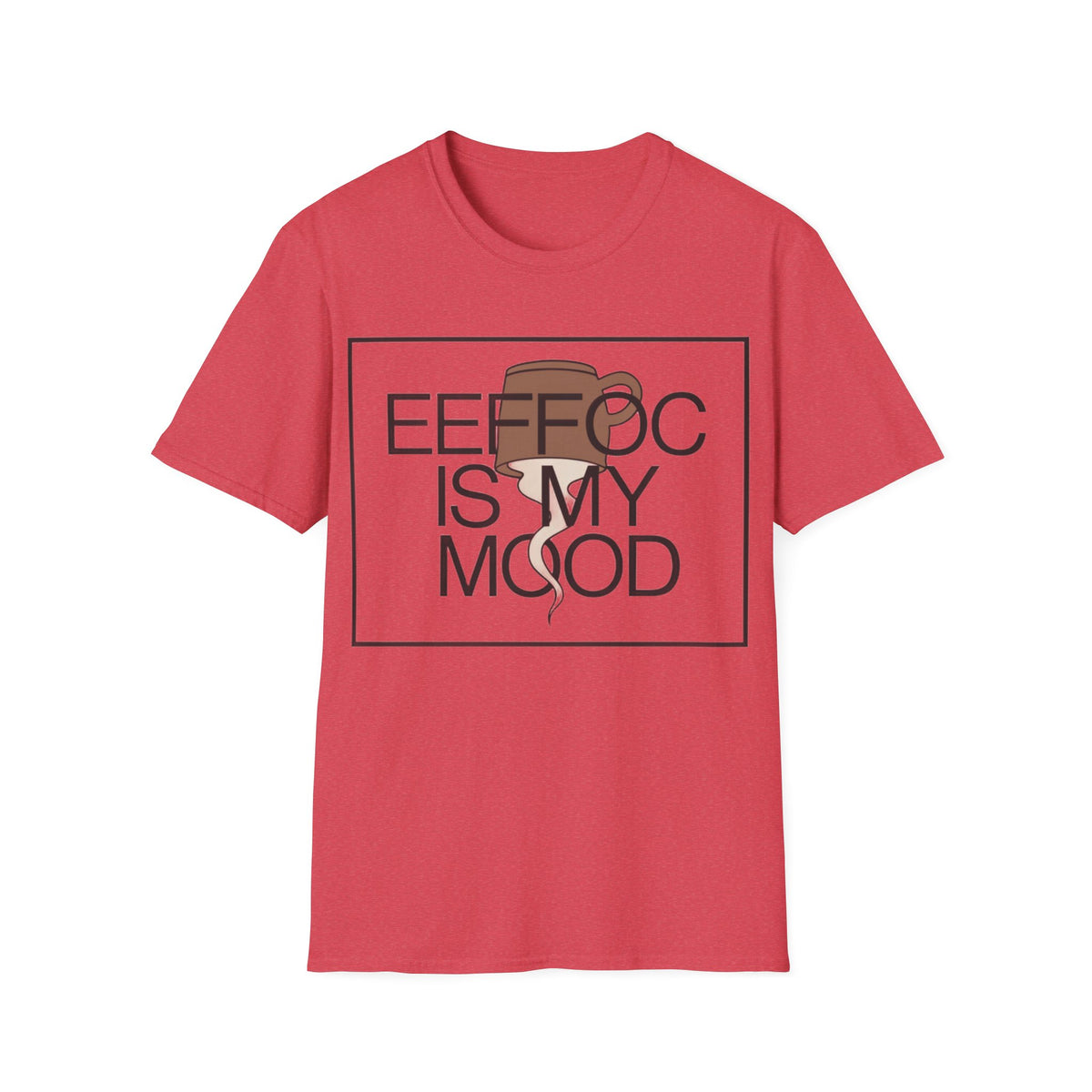 Coffee Is My Mood T-Shirt - Trending Now - August 2026