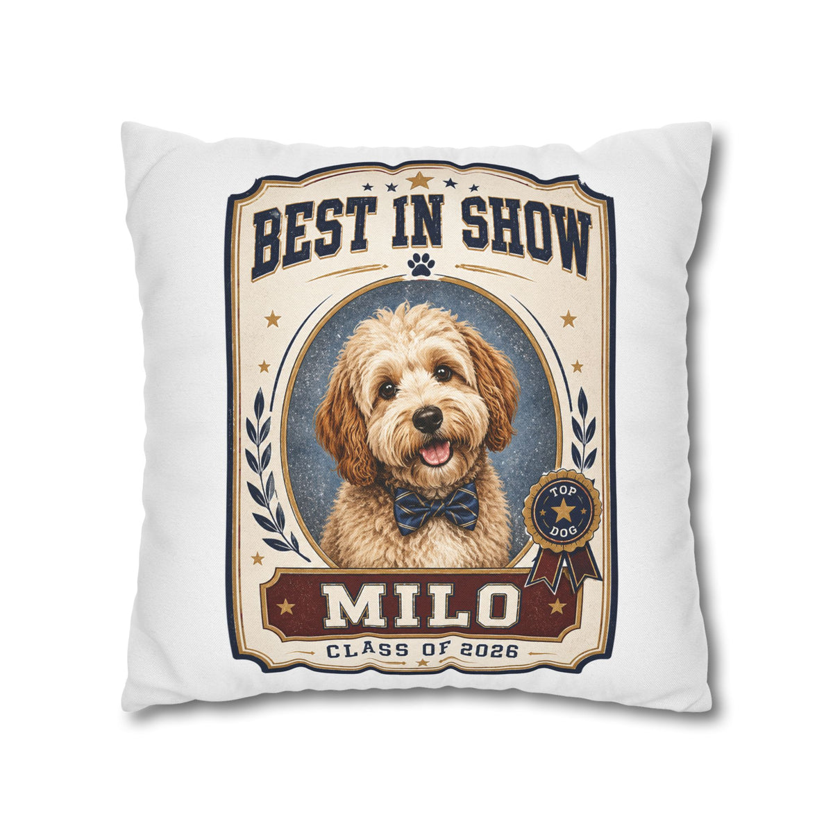 Best in Show Personalized Dog Pillowcase — "Milo" Custom Pet Portrait (Class of 2026) Milo Bailey Dog Dad Mom