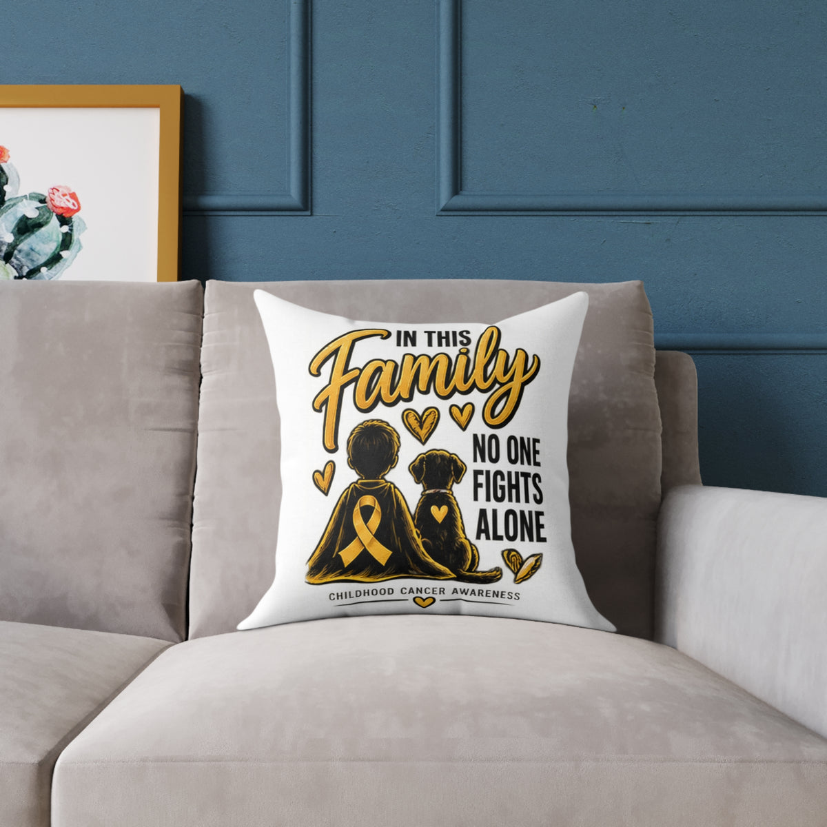 Childhood Cancer Awareness Square Pillow — "In This Family No One Fights Alone"