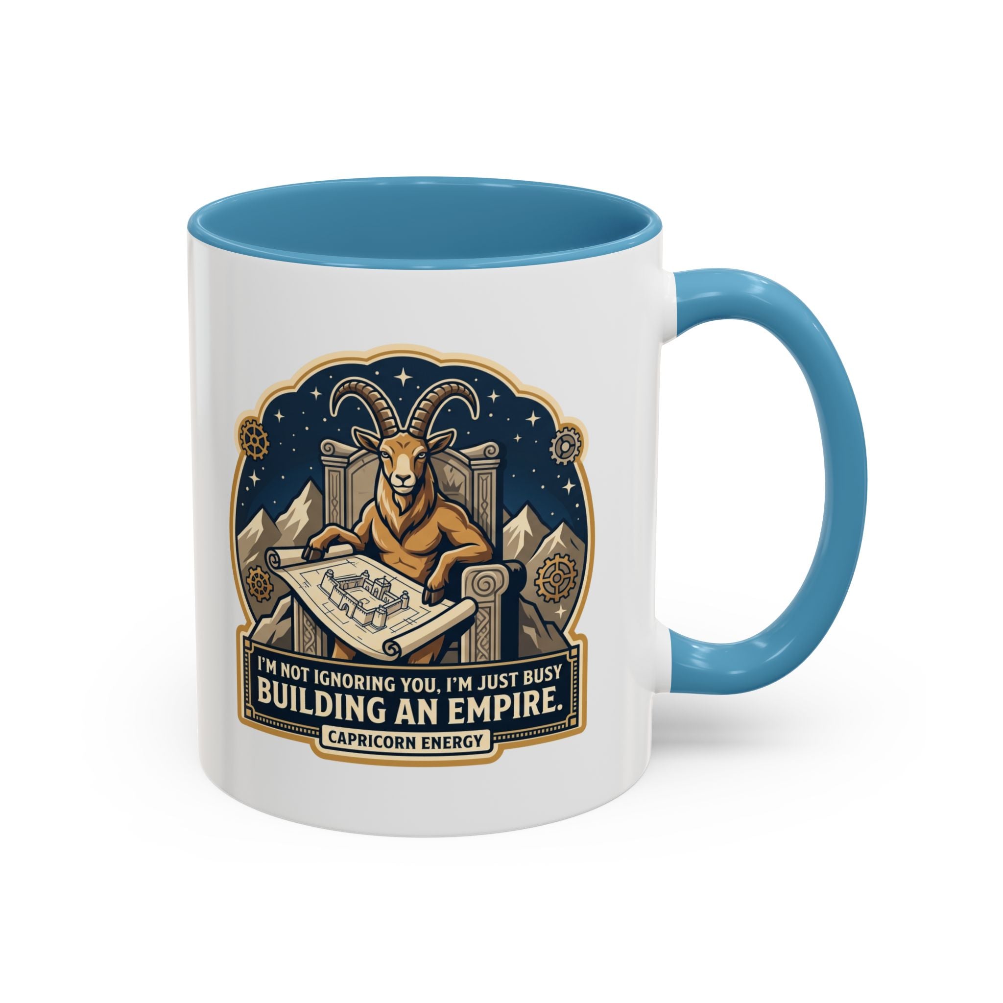 Capricorn Coffee Mug — “I’m Not Ignoring You, I’m Just Busy Building an Empire”