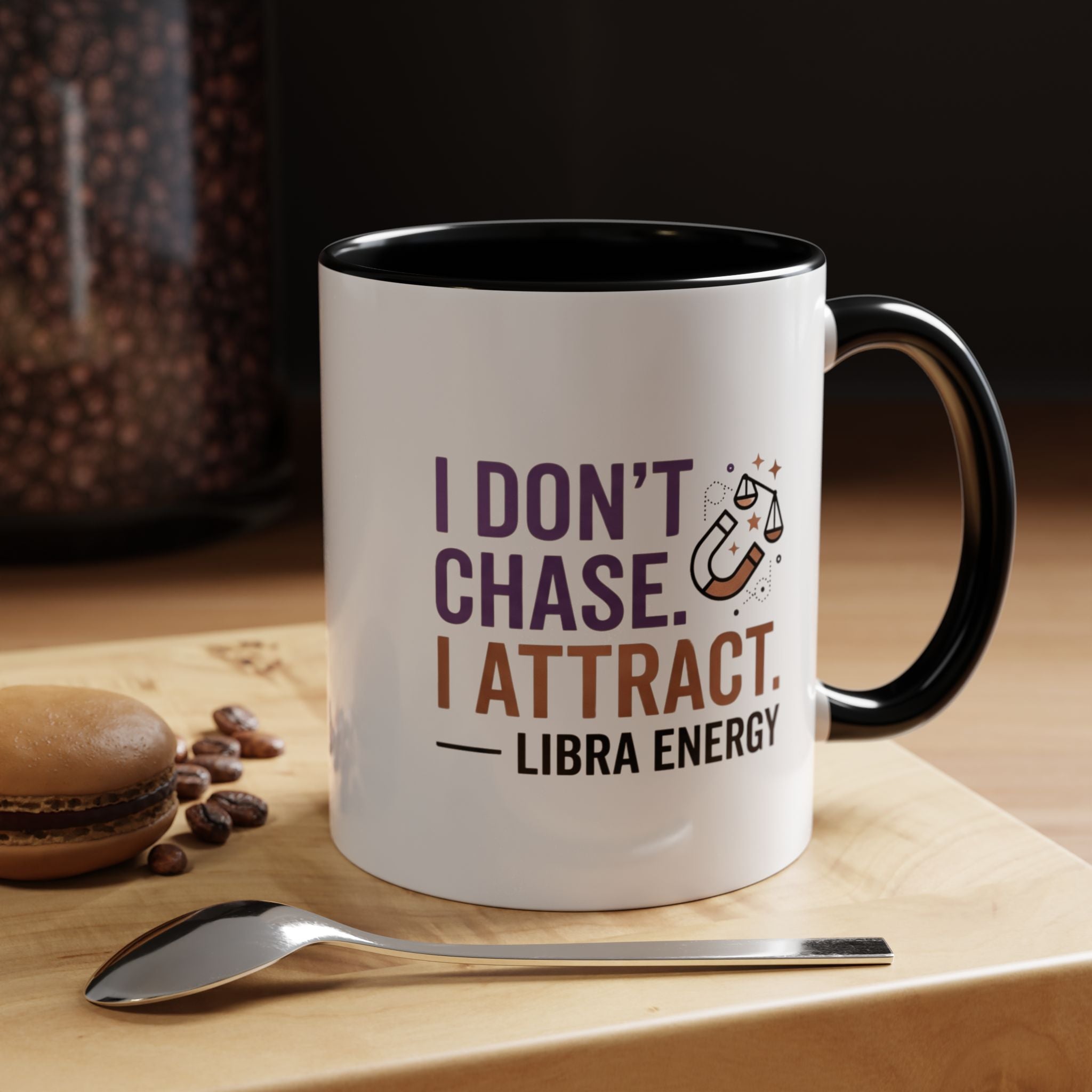 Libra Energy Accent Coffee Mug — “I Don’t Chase, I Attract” Zodiac Mug