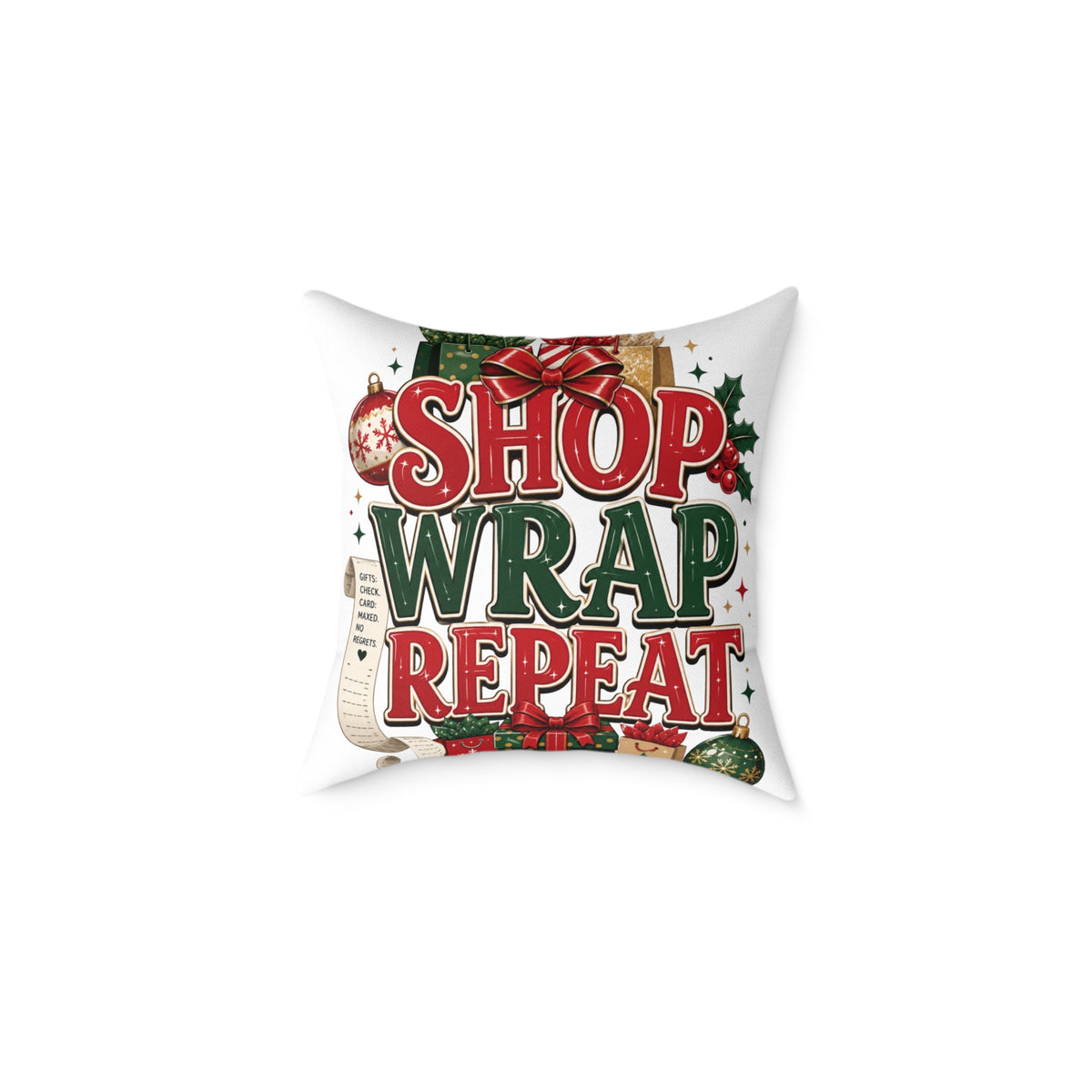 Christmas Square Pillow - 'Shop Wrap Repeat' Christmas Holiday Decorative Throw Pillow