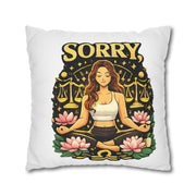 Libra Zodiac Sorry Libra Spun Polyester Square Pillowcase