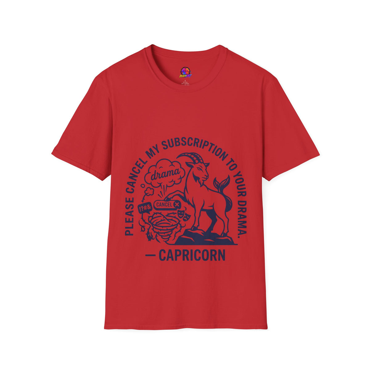Capricorn Zodiac Tee — "Cancel My Subscription to Your Drama" Horoscope Shirt