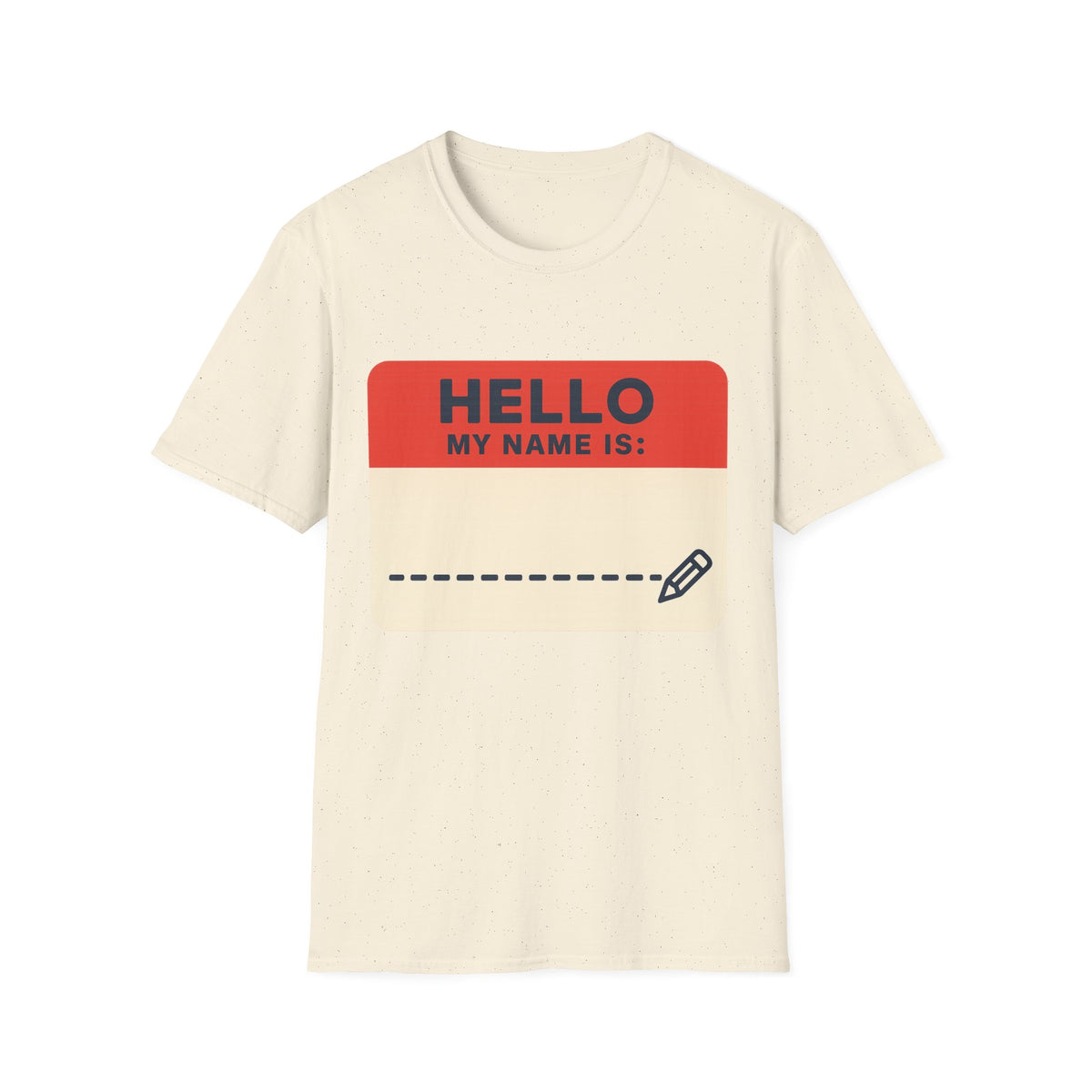 Hello My Name Is Name Tag T-Shirt — Funny Novelty Graphic Tee - Trending Now - August 2026
