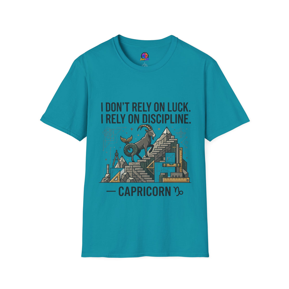 Capricorn Zodiac T‑Shirt — "I Don't Rely on Luck, I Rely on Discipline"