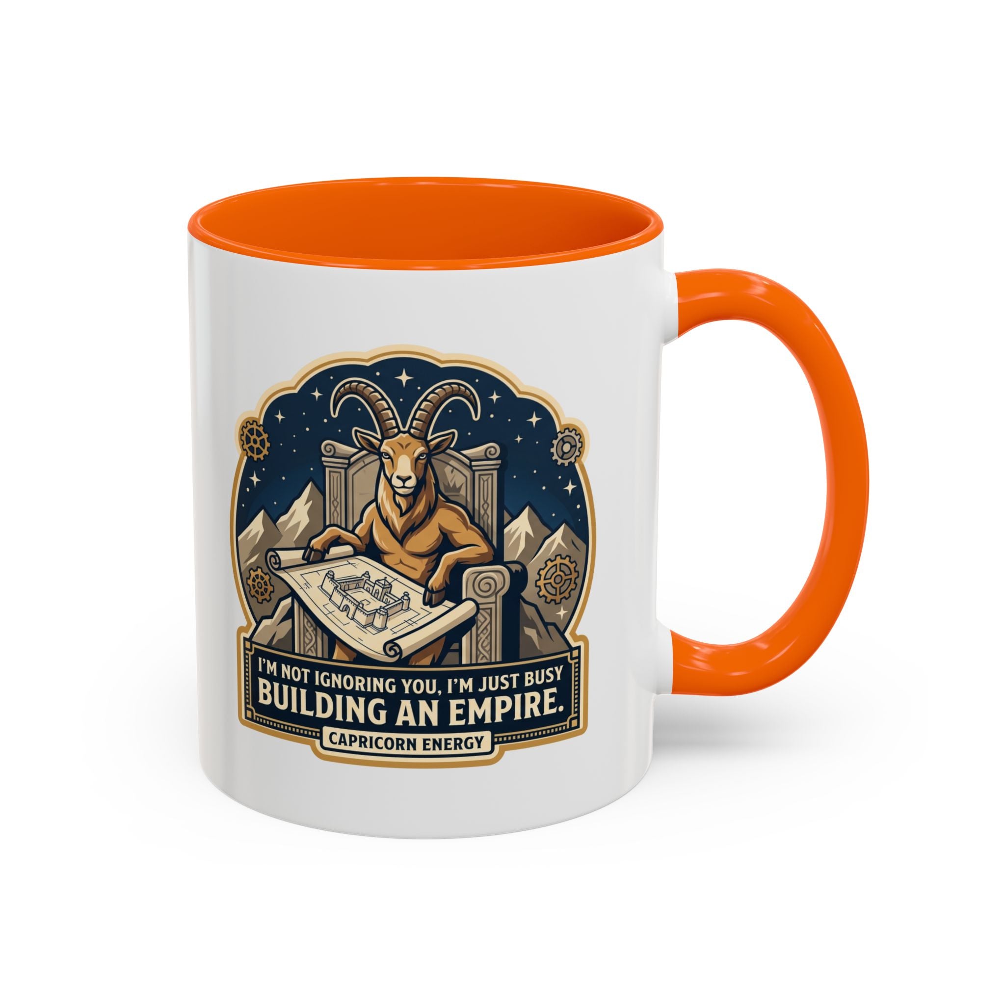 Capricorn Coffee Mug — “I’m Not Ignoring You, I’m Just Busy Building an Empire”