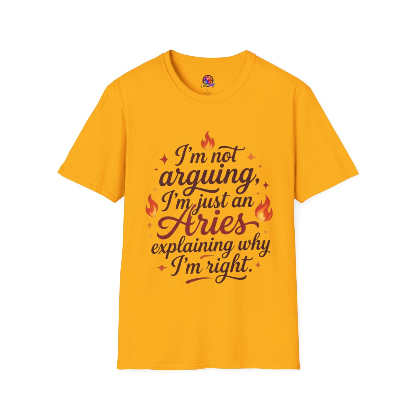 Aries Zodiac Tee — “I’m Not Arguing, I’m Just an Aries Explaining Why I’m Right”