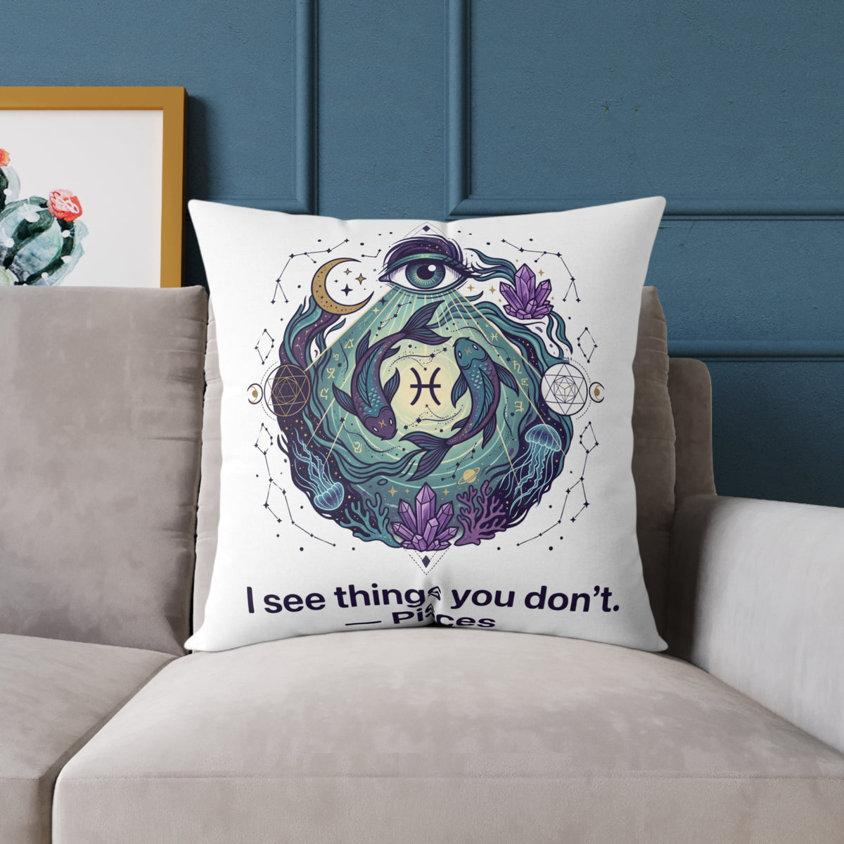 Pisces Zodiac I See Things You Don't Square Poly Canvas Pillow