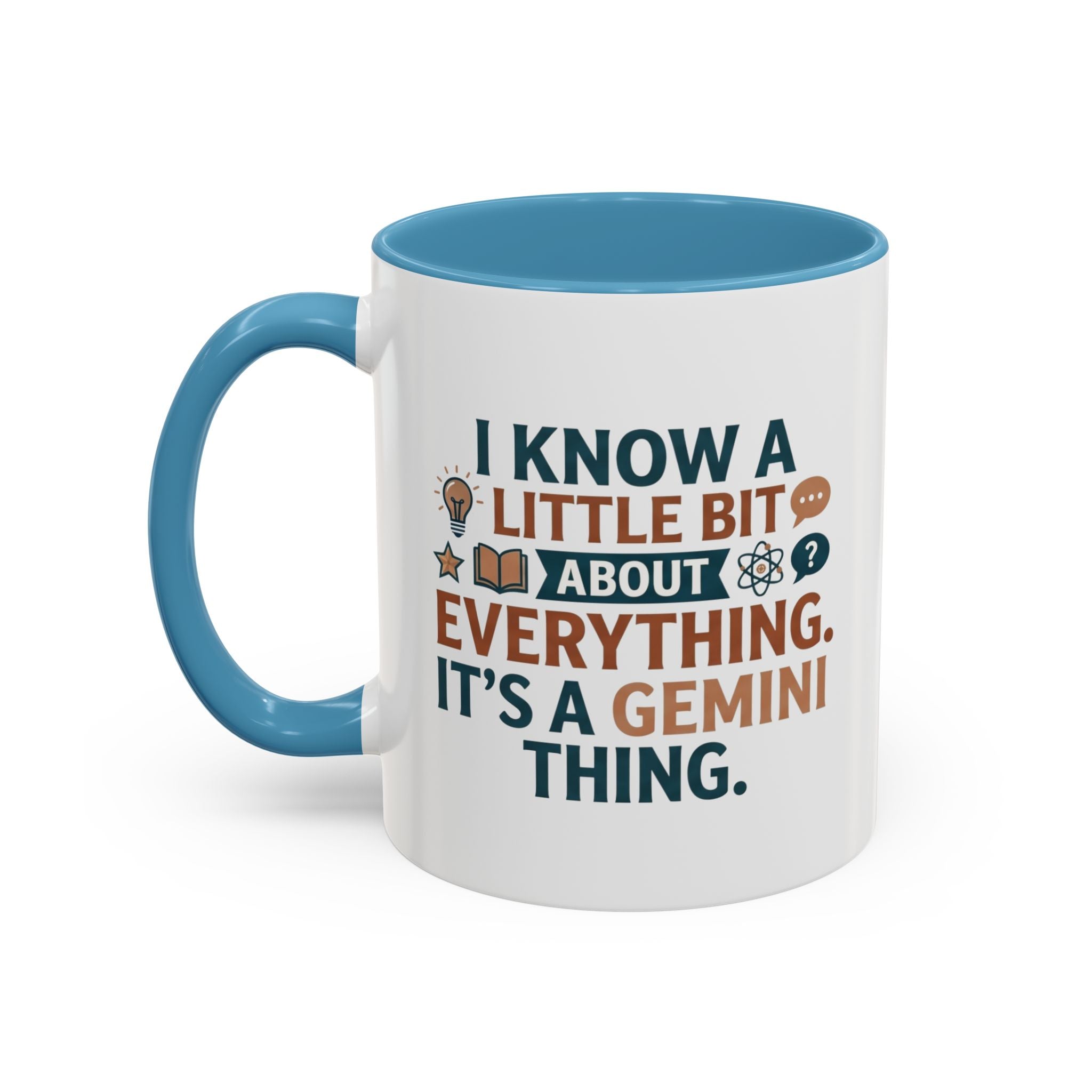 Gemini Zodiac Coffee Mug — "I Know a Little Bit About Everything, It's a Gemini Thing"
