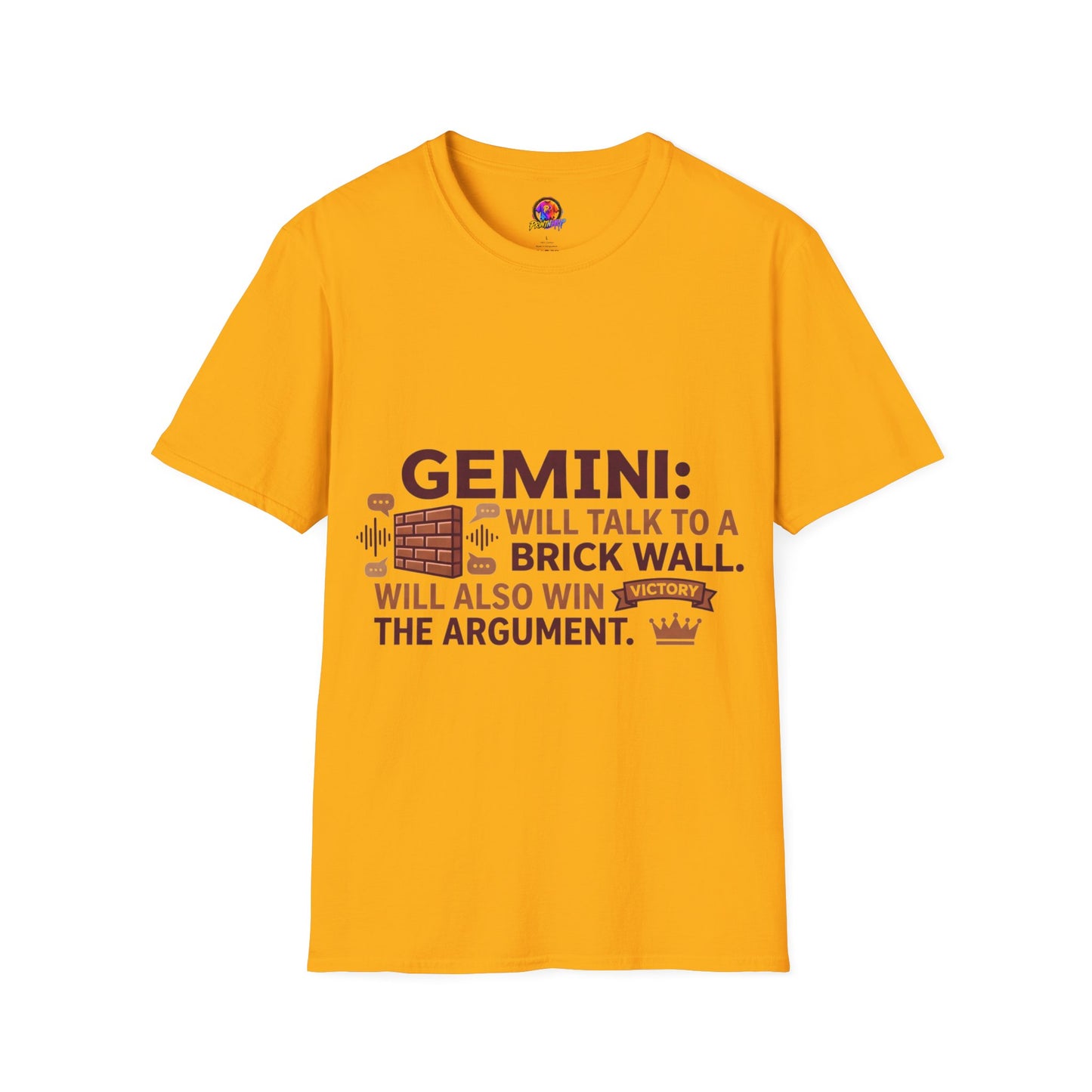 Gemini T-Shirt — "Gemini: Will Talk to a Brick Wall, Will Also Win the Argument" Astrological Tee