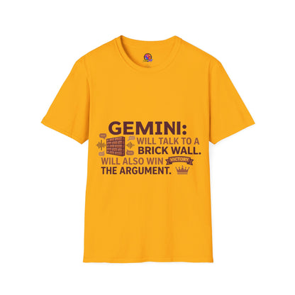Gemini T-Shirt — "Gemini: Will Talk to a Brick Wall, Will Also Win the Argument" Astrological Tee