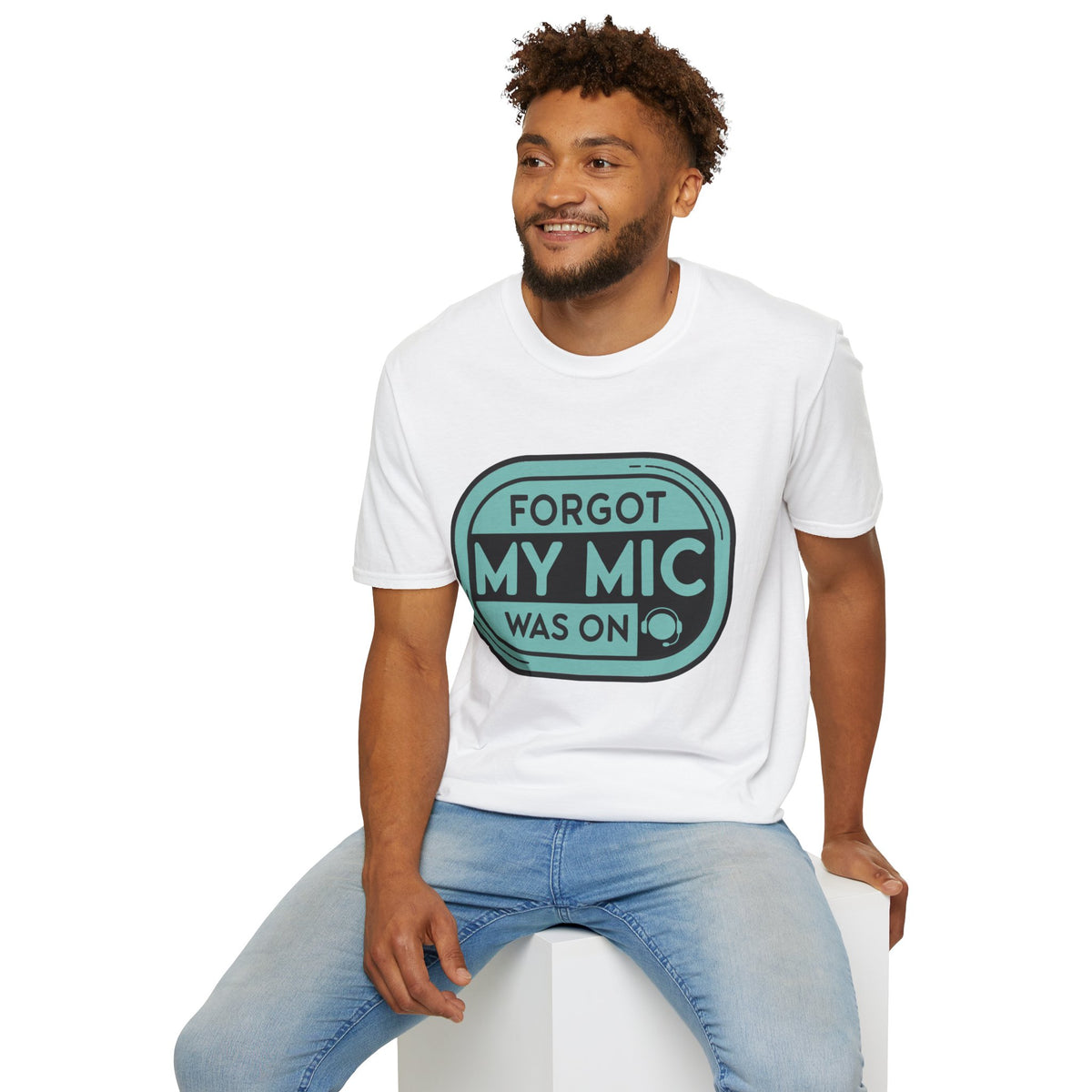Forgot My Mic Was On T-Shirt — Funny Podcast/Streaming Tee - Trending Now - August 2026
