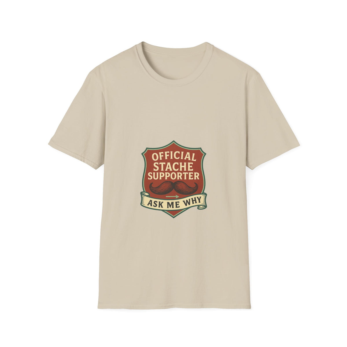 Official Stache Supporter T-Shirt — "Ask Me Why" Badge Tee - Trending Now - October 2026