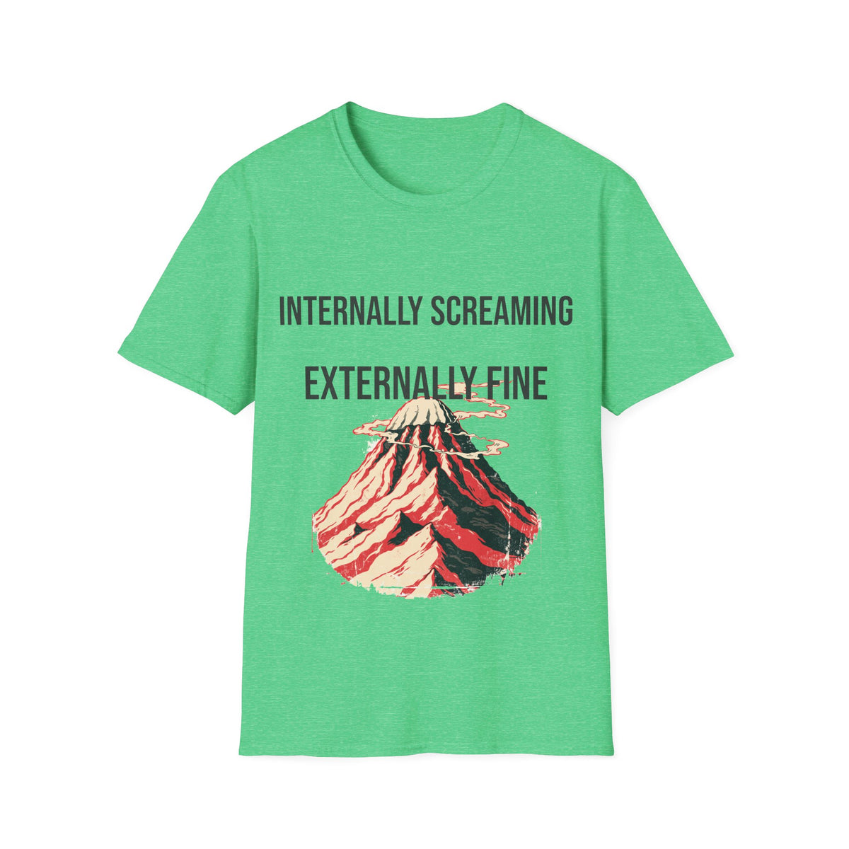 "Internally Screaming Externally Fine" Melting Volcano Tee - Funny Relatable Aesthetic White T-Shirt - Trending Now - September 2026