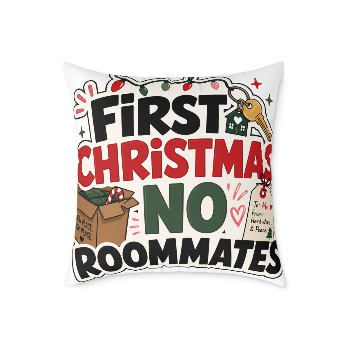 First Christmas No Roommates Modern Day Christmas Square Poly Canvas Pillow