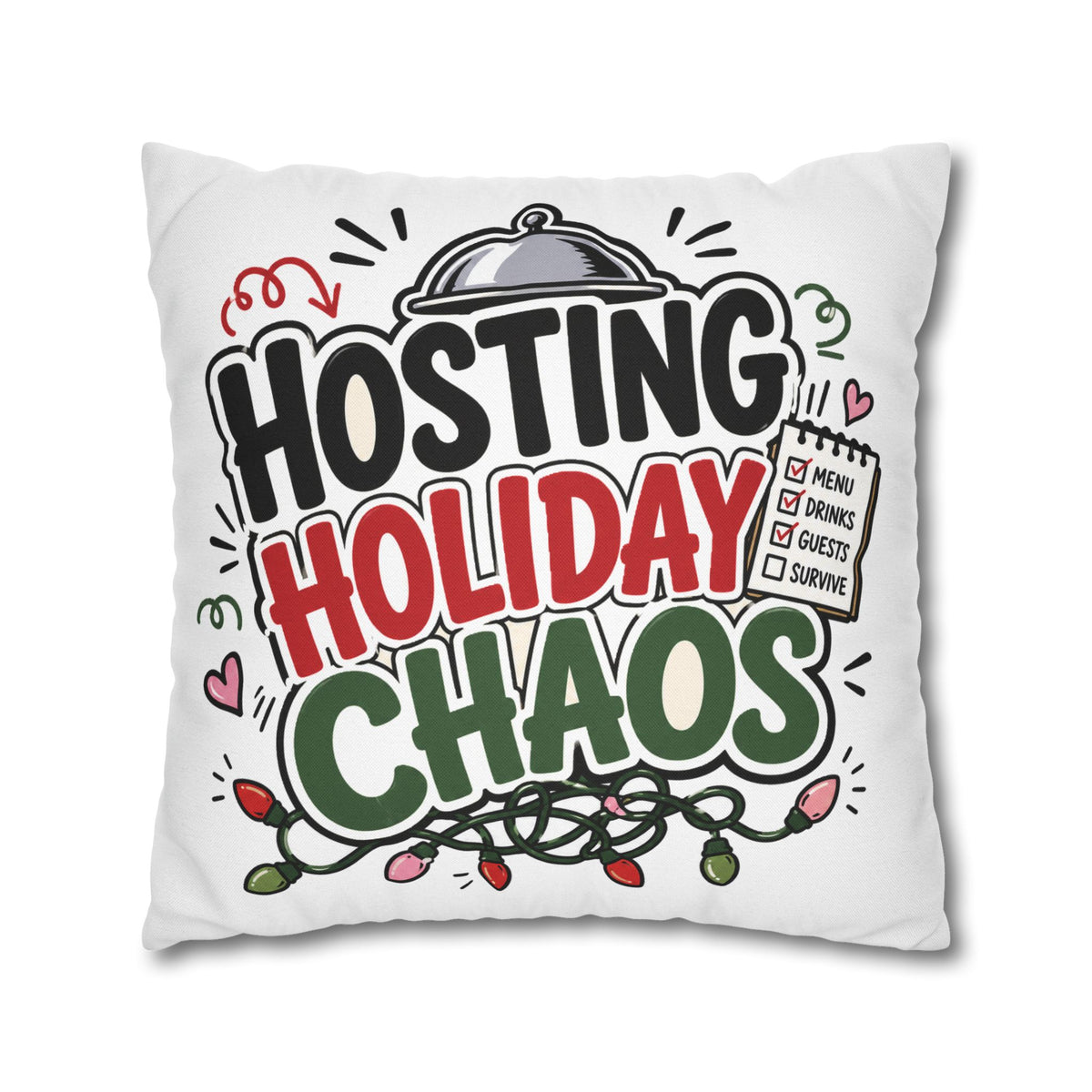Hosting Holiday Chaos Pillowcase Modern Day Christmas  — Funny Christmas Throw Pillow for Holiday Hosts