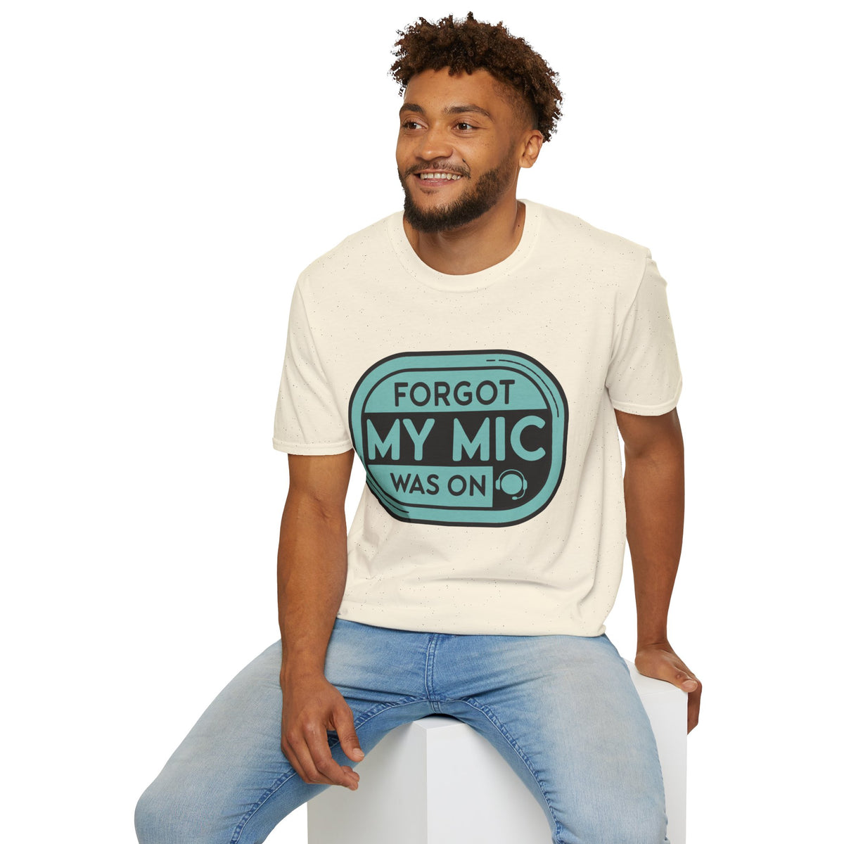 Forgot My Mic Was On T-Shirt — Funny Podcast/Streaming Tee - Trending Now - August 2026