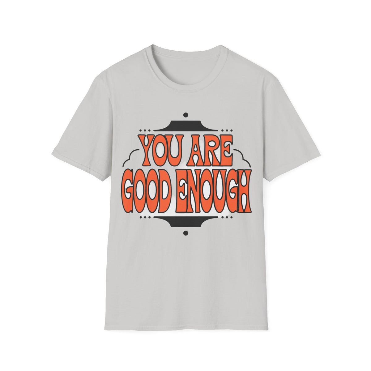 You Are Good Enough T-Shirt — Retro Positive Affirmation Tee - Trending Now - September 2026