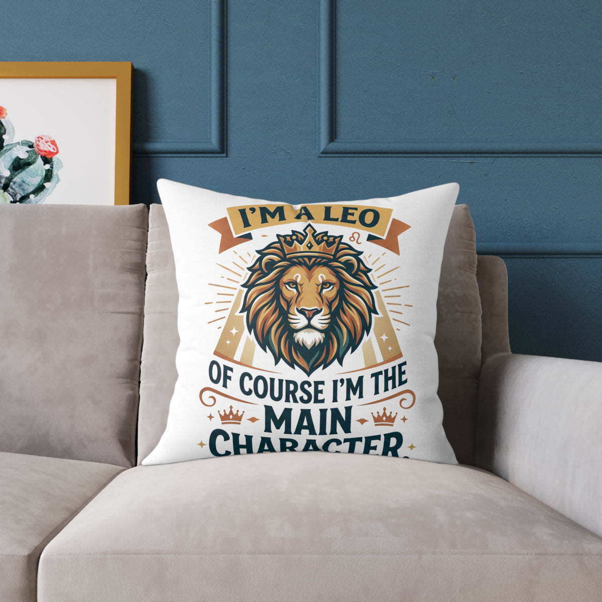 Leo Zodiac I'm The  Main Character Square Poly Canvas Pillow