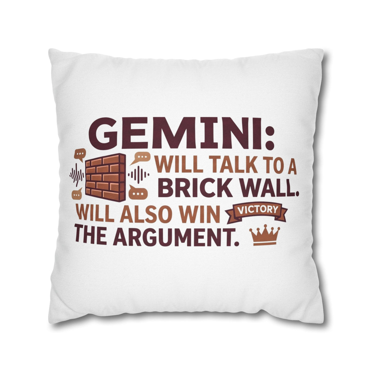 Gemini Pillowcase — "Will Talk to a Brick Wall, Will Also Win the Argument" Astrological Throw Pillow Cover