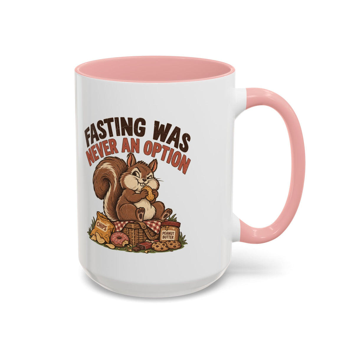 Funny And Witty "Fasting Was Never An Option" Accent Coffee Mug (11, 15oz)