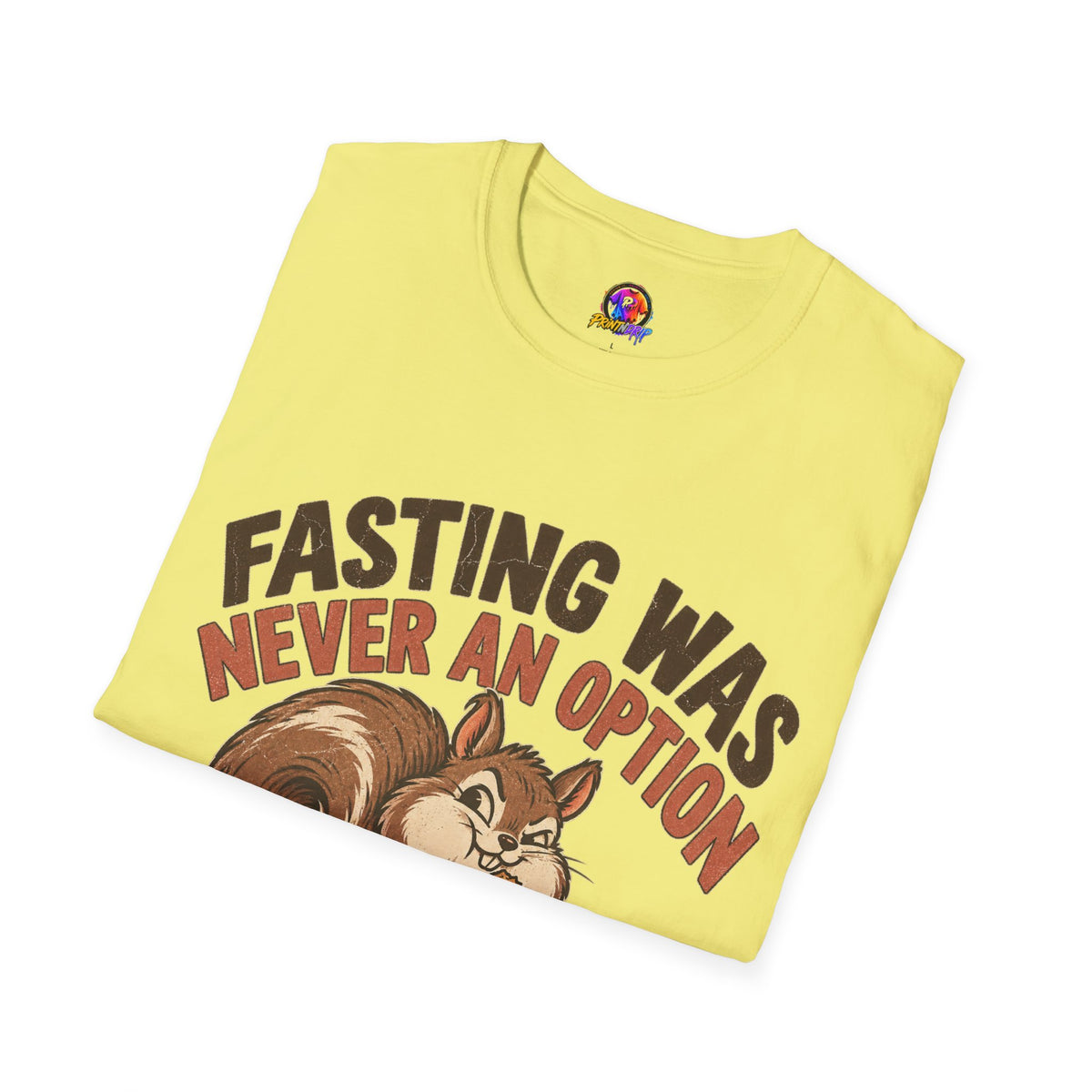 Fasting Was Never an Option T-Shirt — Funny Squirrel Eating Snacks Tee