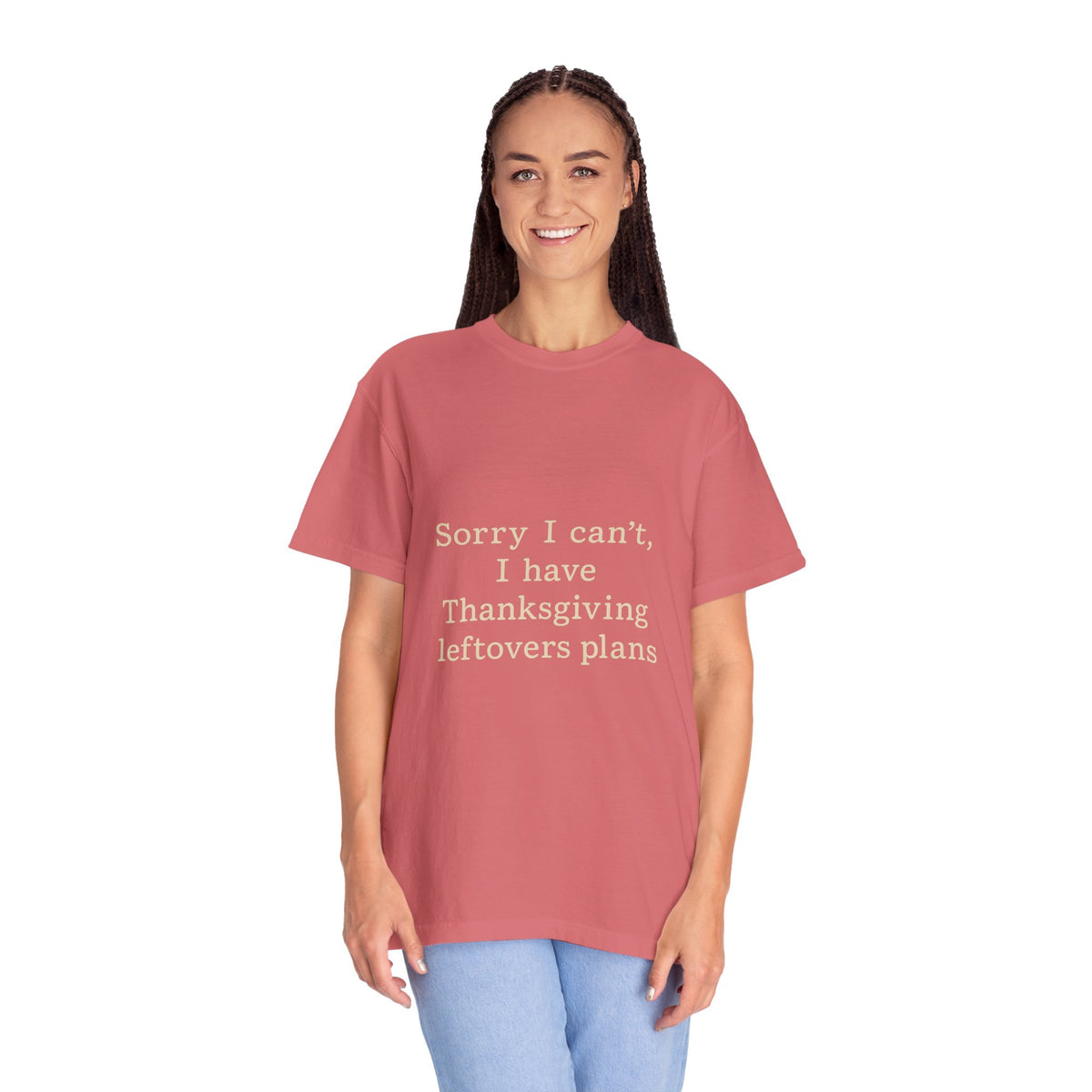 Thanksgiving Leftovers T-Shirt — "Sorry I can't, I have Thanksgiving leftovers plans" Garment-Dyed Tee - Trending Now - October 2026