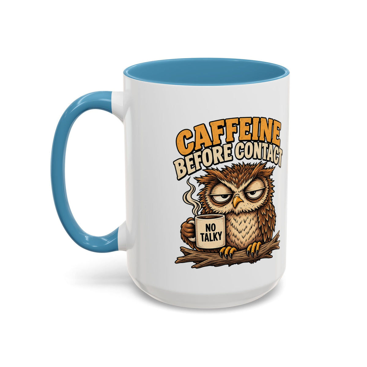 Funny And Witty "Caffeine Before Contact" Accent Coffee Mug (11, 15oz)