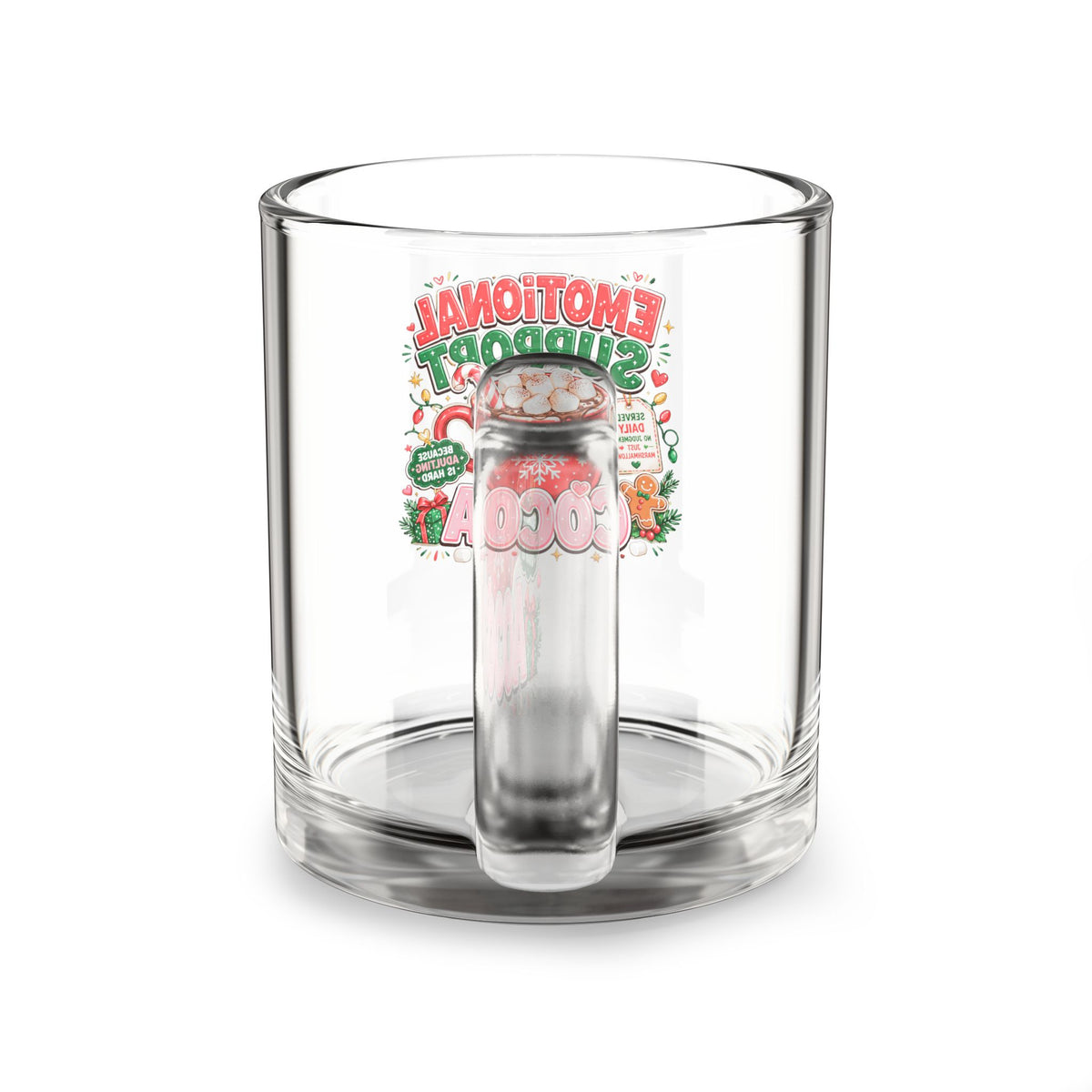 Modern Day Christmas Glass Mug  10oz Emotional Support Cocoa Glass Mug — 10oz Holiday Hot Chocolate Gift
