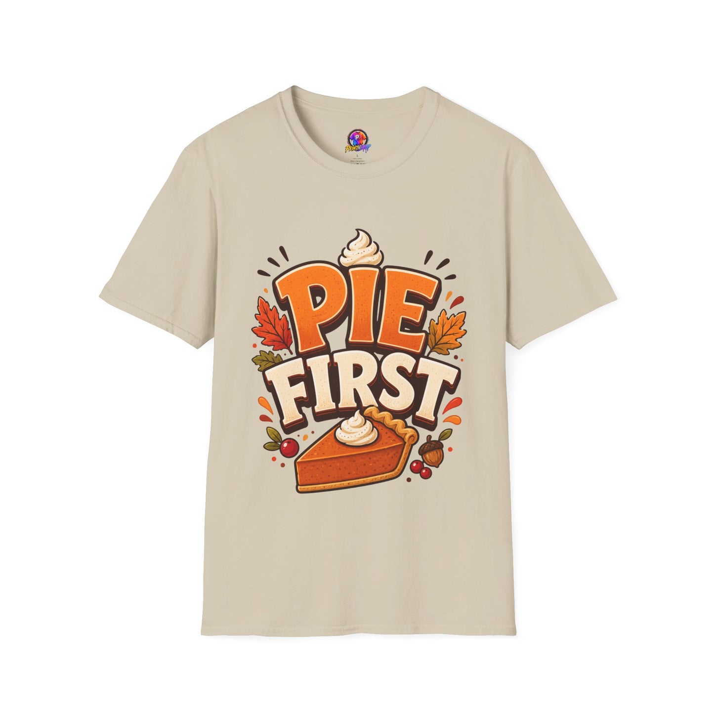 Pie First T-Shirt — Funny Thanksgiving Pumpkin Pie Graphic Tee