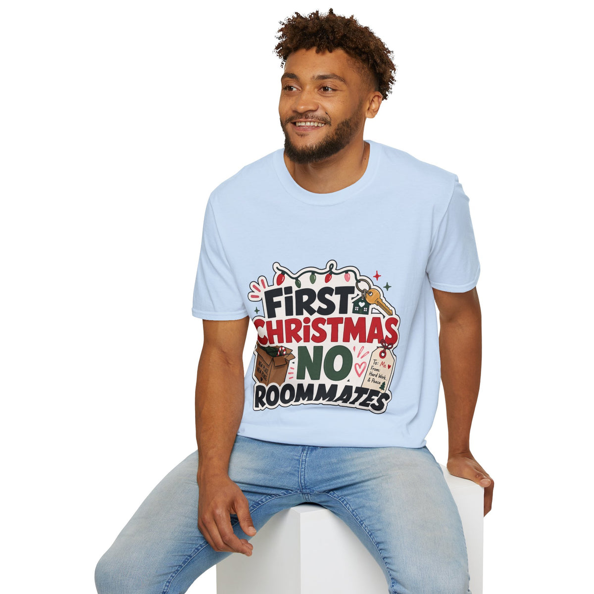 First Christmas No Roommates T-Shirt — Funny Holiday New Home Tee
