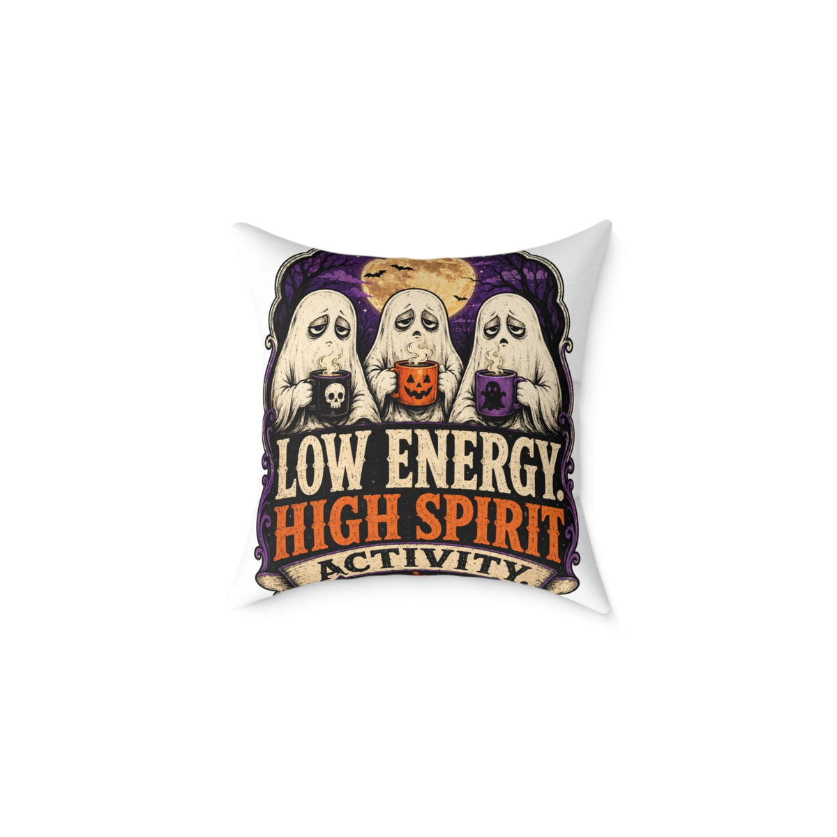 Halloween Ghost Pillow — "Low Energy, High Spirit" Decorative Throw Pillow