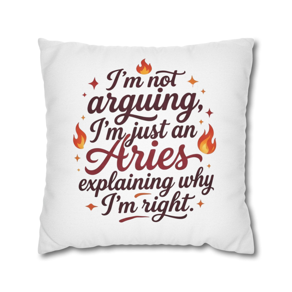 Aries Pillowcase I'm Not Arguing I'm Just an Aries Pillow — Zodiac Astrology Decorative Throw Pillowcase
