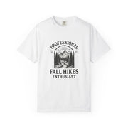 Fall Hikes T-Shirt — "Professional Fall Hikes Enthusiast" Outdoor Tee - Trending Now - October 2026