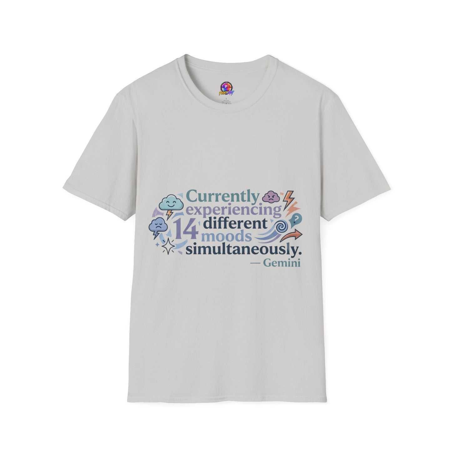Currently Experiencing 14 Different Moods Simultaneously T-Shirt