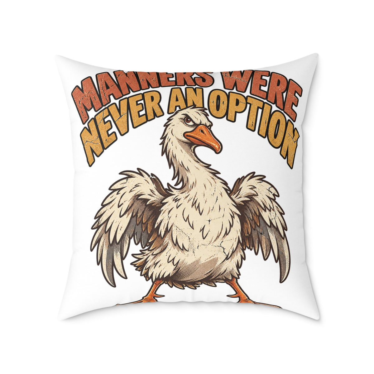 Square Pillow - 'Manners Were Never An Option' Funny Goose Decorative Throw Pillow