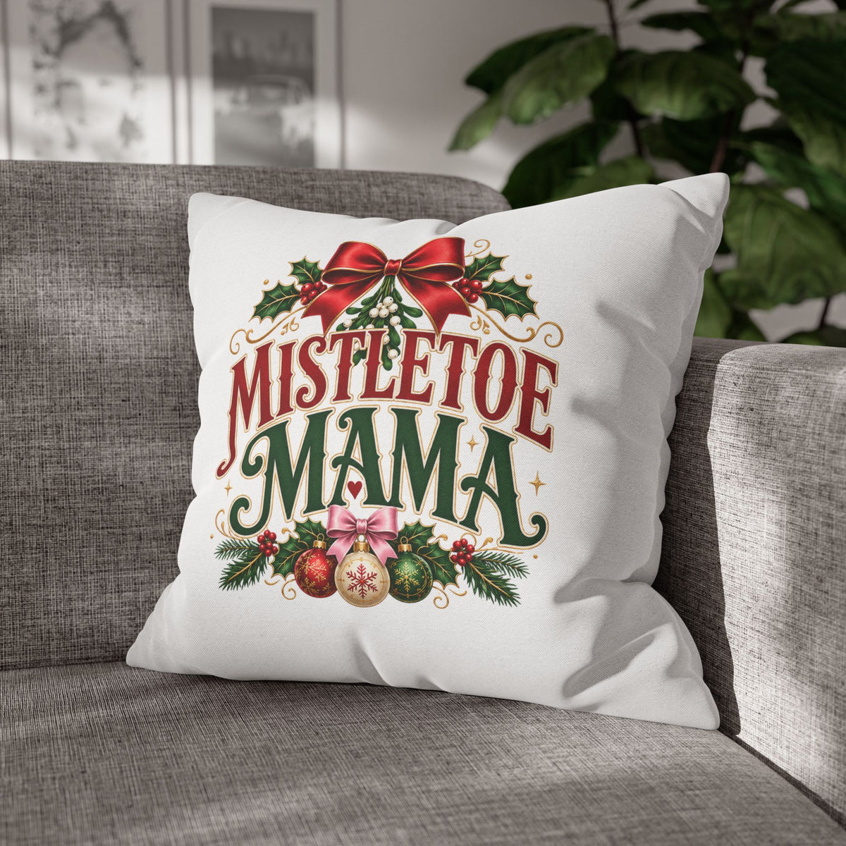 Christmas Mistletoe Mama Holiday Pillowcase