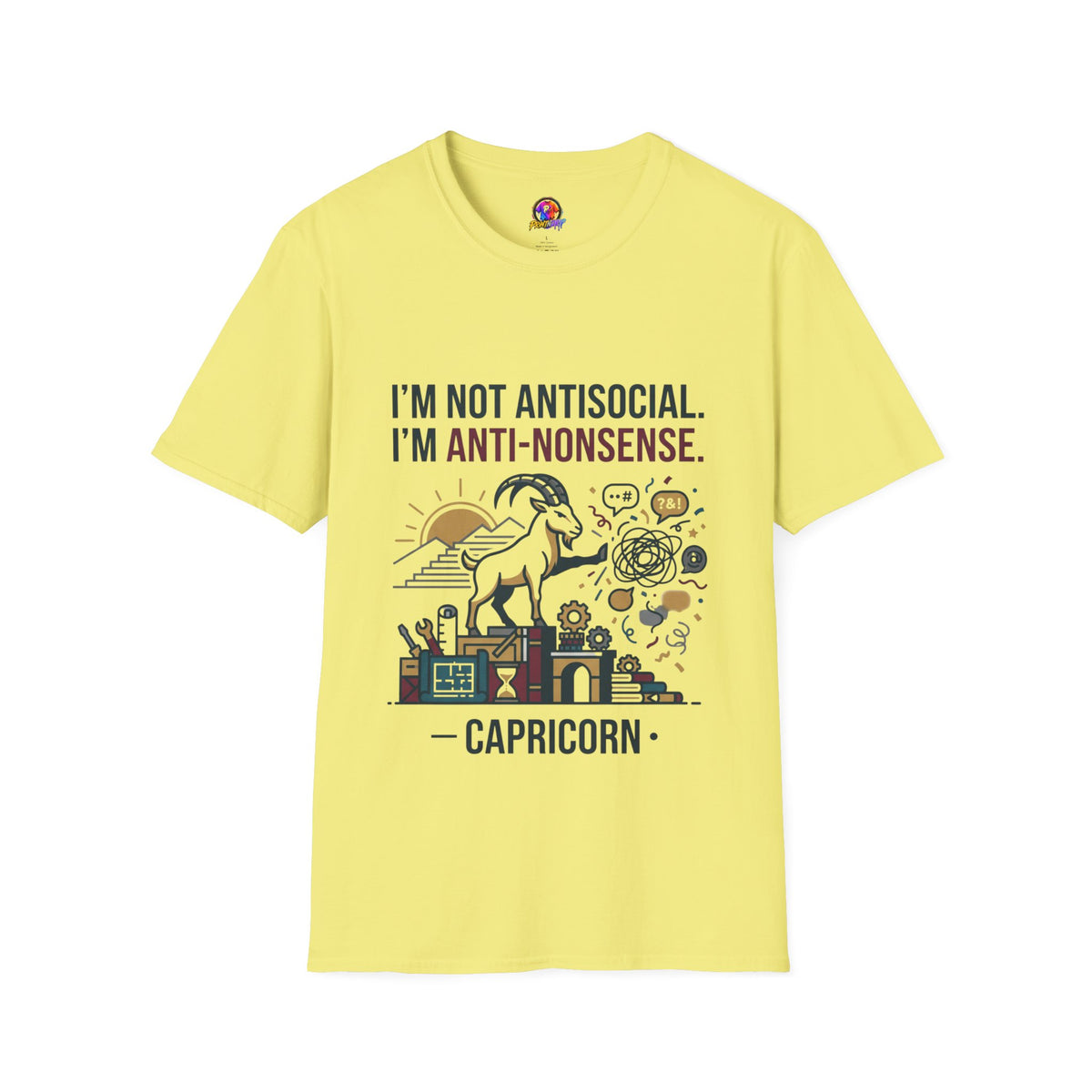 Capricorn T-Shirt — "I'm Not Antisocial, I'm Anti-Nonsense" Zodiac Tee