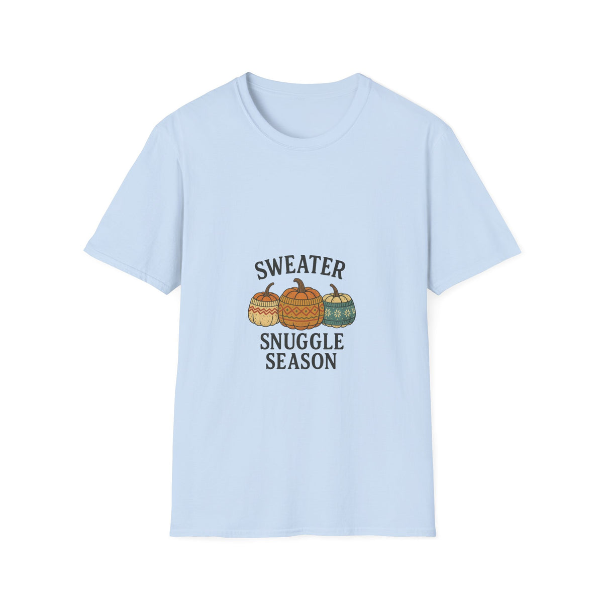 T-Shirt — "Sweater Snuggle Season" Autumn Pumpkin Sweater Graphic - Trending Now - October 2026