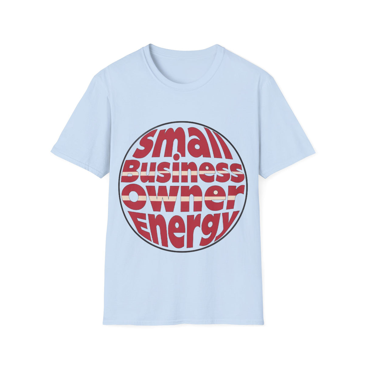 Small Business Owner Energy T‑Shirt - Trending Now - August 2026