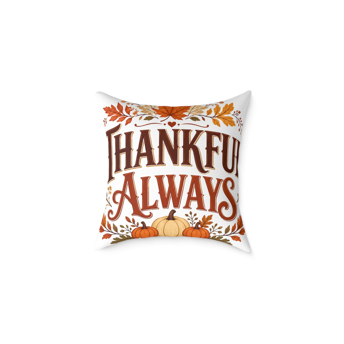Thanksgiving Thankful Always Fall Throw Pillow