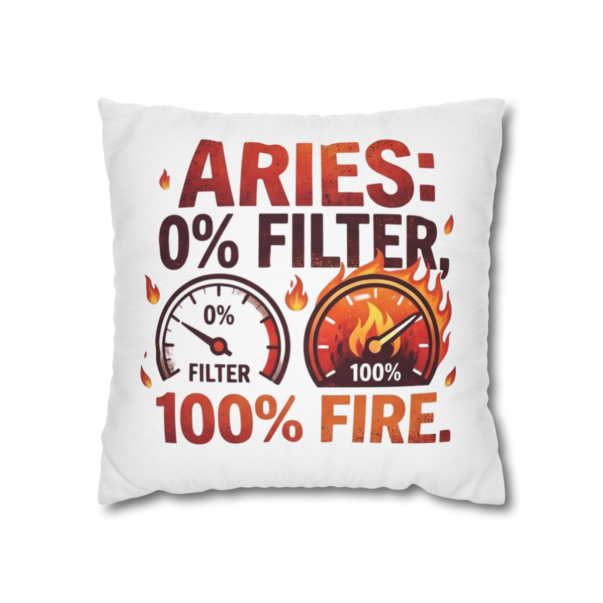 Aries Zodiac Pillow — “0% Filter, 100% Fire” Decorative Throw Pillow