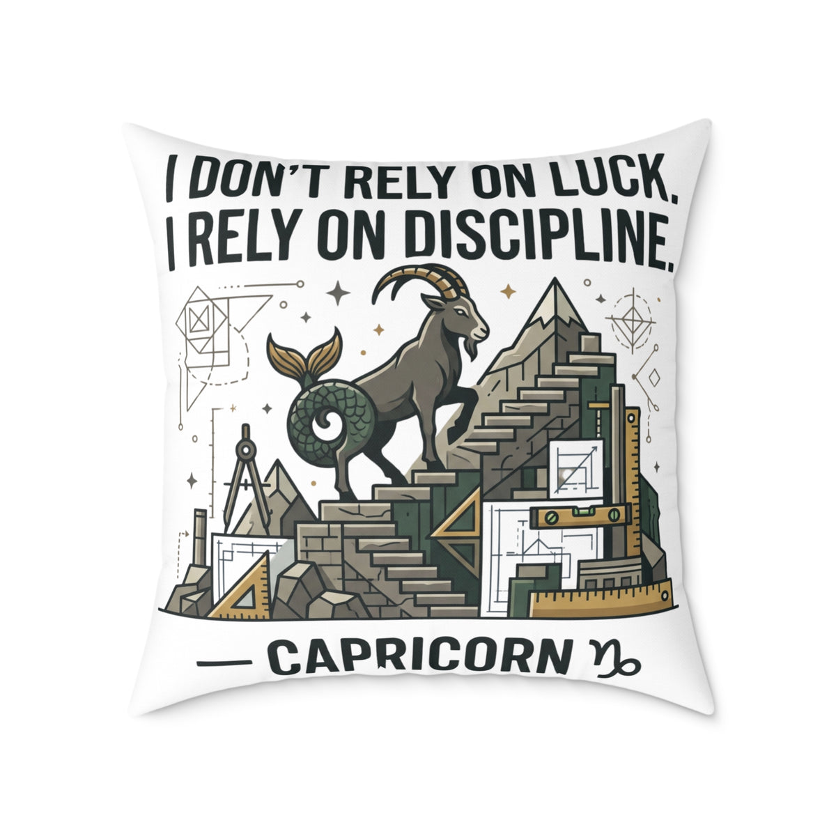 Capricorn Zodiac Pillow — "I Don't Rely on Luck, I Rely on Discipline" Square Decorative Cushion