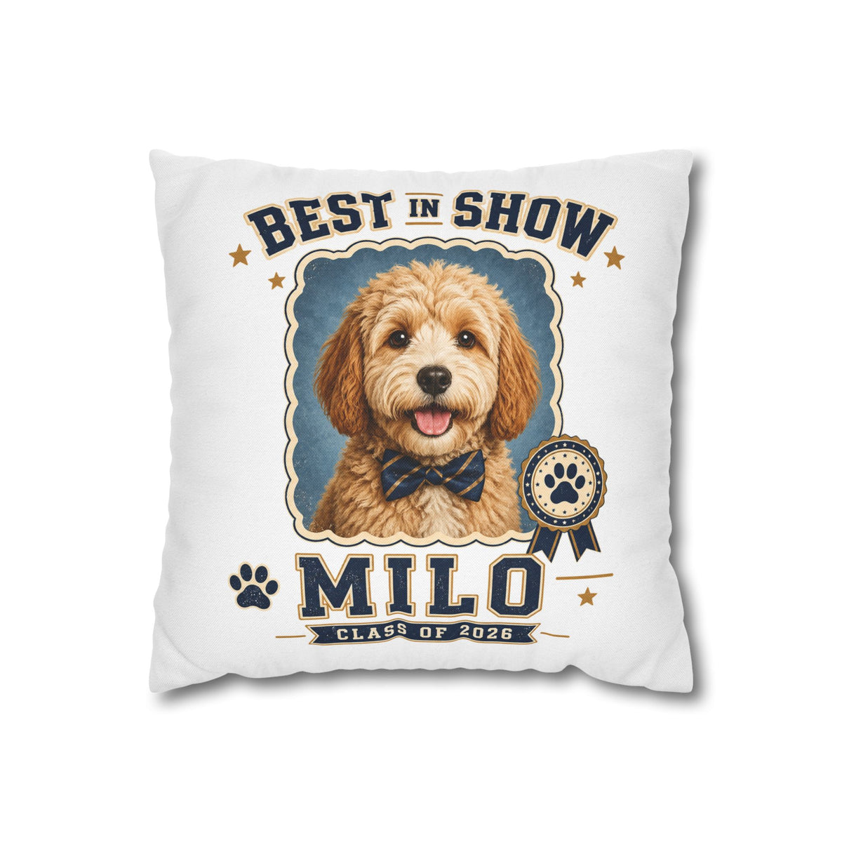 Best in Show Personalized Dog Pillowcase — "Milo" Pet Portrait Cushion (Class of 2026) Milo Bailey Dog Dad Mom