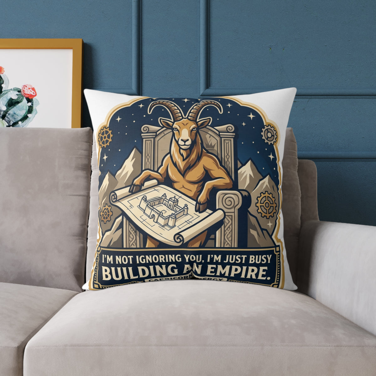Capricorn Zodiac Pillow I'm Not Ignoring You I'm Just Busy Building An Empire Square Poly Canvas Pillow