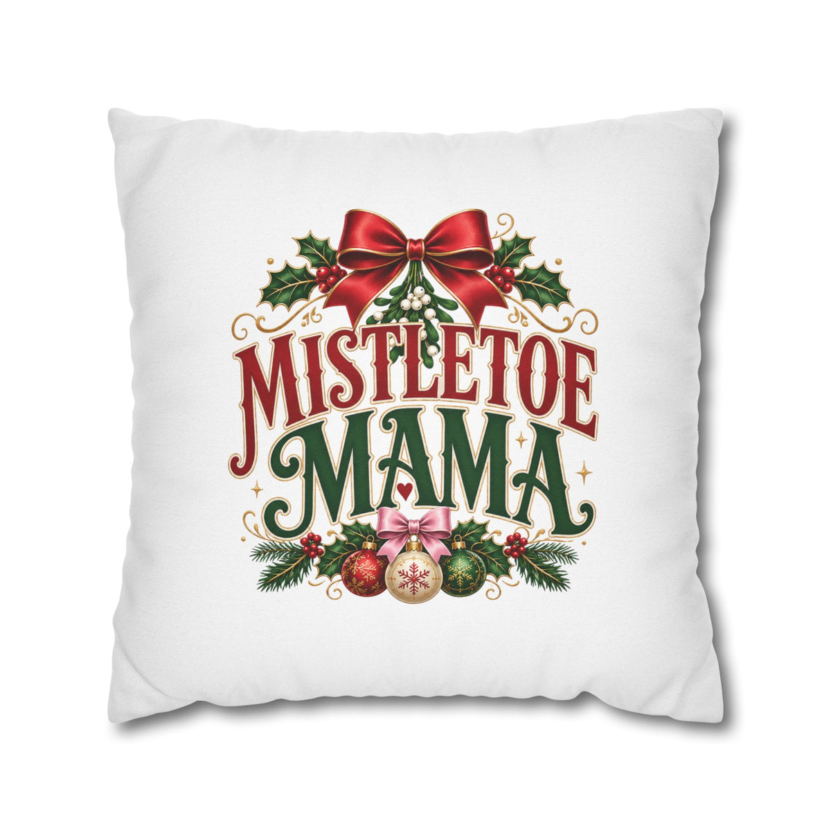 Christmas Mistletoe Mama Holiday Pillowcase