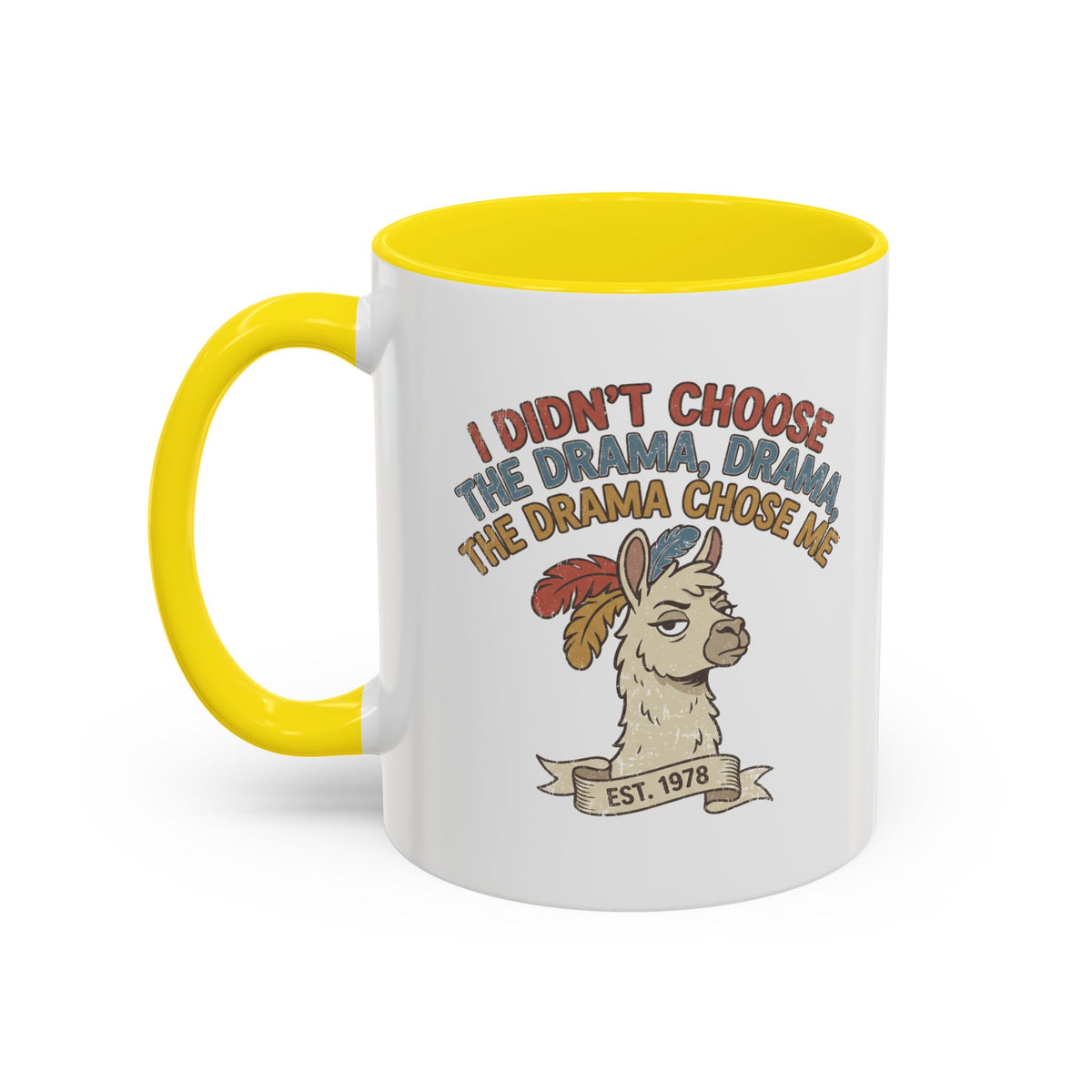 Funny And Witty "The Drama Chose Me" Accent Coffee Mug (11, 15oz)