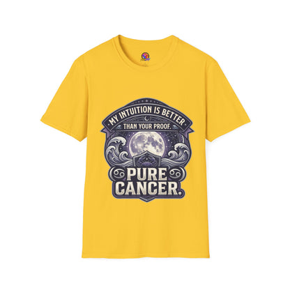 Cancer Zodiac T-Shirt — "My Intuition Is Better Than Your Proof" Astrology Tee